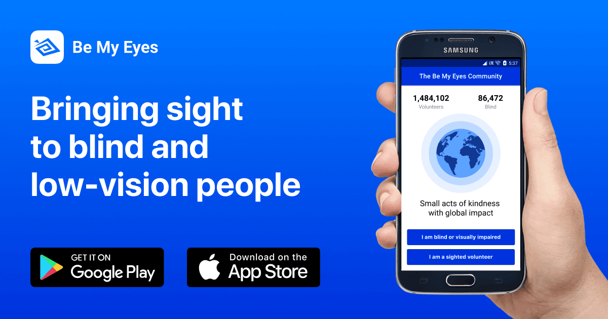Revolutionary Be My Eyes app connects blind with sighted volunteers ...